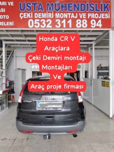 HONDA CRV ARAÇLARA Çeki Demiri Takma Montajı ve Araç Proje firması usta mühendislik Ankara da 05323118894